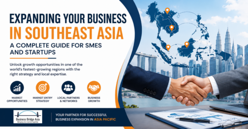 How to Expand Your Business into Southeast Asia businessbridgeasia