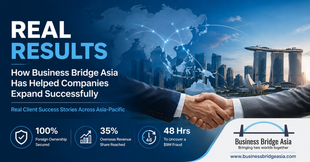 Real Results — How Business Bridge Asia Has Helped Companies Expand Successfully 17 Real-Client-Results -Asia-Market-Entry-Case-Studies-BusinessBridgeAsia